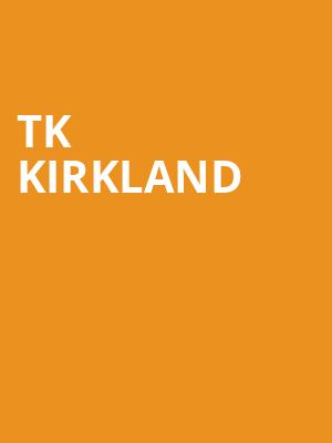 TK Kirkland, Carpenter Theater, Richmond