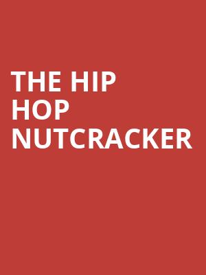 The Hip Hop Nutcracker, Altria Theater, Richmond