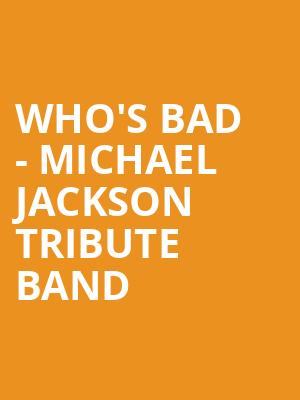 Whos Bad Michael Jackson Tribute Band, Beacon Theatre, Richmond