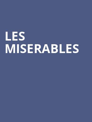 Les Miserables, Altria Theater, Richmond