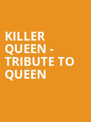 Killer Queen Tribute to Queen, Carpenter Theater, Richmond
