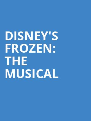 Disneys Frozen The Musical, Altria Theater, Richmond