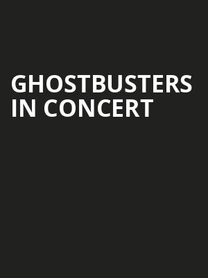 Ghostbusters in Concert Poster