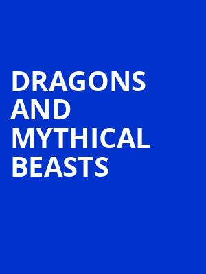 Dragons and Mythical Beasts, Altria Theater, Richmond