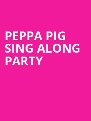 Peppa Pig Sing Along Party, Carpenter Theater, Richmond