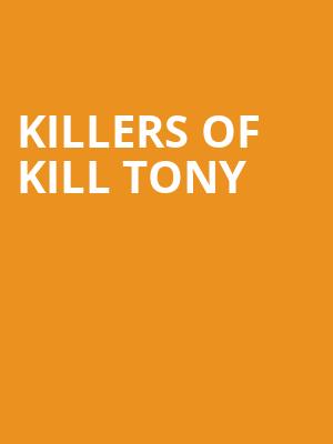 Killers of Kill Tony Poster