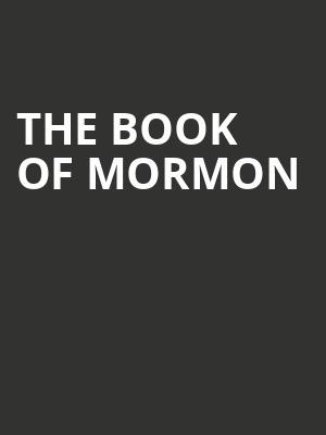 The Book of Mormon, Altria Theater, Richmond