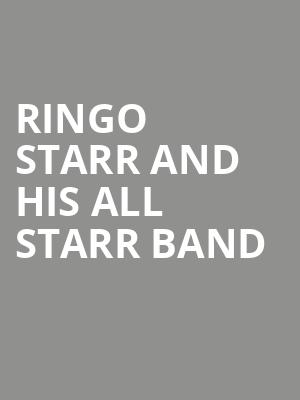 Ringo Starr And His All Starr Band, Virginia Credit Union Live, Richmond