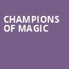 Champions of Magic, The National, Richmond