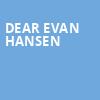 Dear Evan Hansen, Altria Theater, Richmond