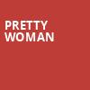 Pretty Woman, Altria Theater, Richmond