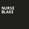 Nurse Blake, Carpenter Theater, Richmond