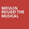 Moulin Rouge The Musical, Altria Theater, Richmond