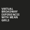 Virtual Broadway Experiences with MEAN GIRLS, Virtual Experiences for Richmond, Richmond