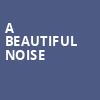 A Beautiful Noise, Altria Theater, Richmond